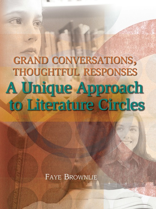 Title details for Grand Conversations, Thoughtful Responses by Faye Brownlie - Available